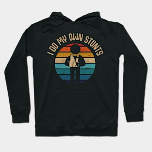 I do my own stunts Hoodie